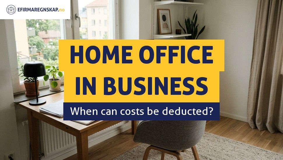 Can I Deduct a Home Office (hjemmekontor) in My Business?