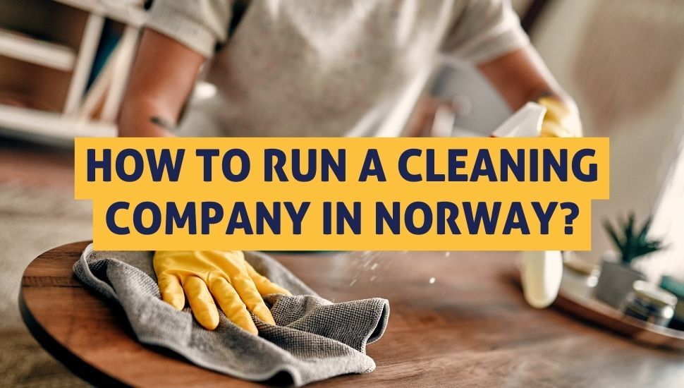 Cleaning company in Norway – your obligations as a business owner