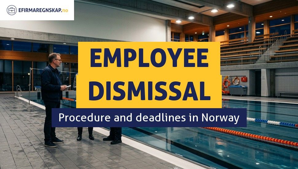 How to legally dismiss an employee in Norway?
