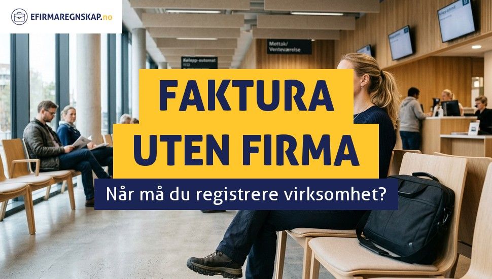 Kan jeg fakturere uten registrert firma i Norge?
