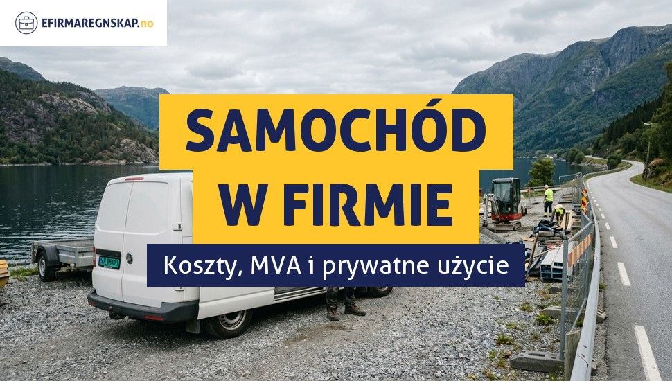 Czy mogę odliczyć samochód w norweskiej firmie?