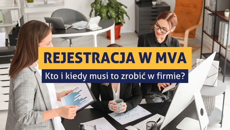 Rejestracja w rejestrze MVA - kiedy trzeba, co to daje?