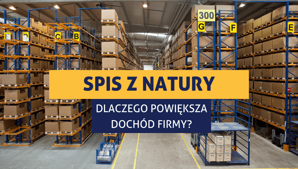 Spis z natury - dlaczego powiększa dochód?