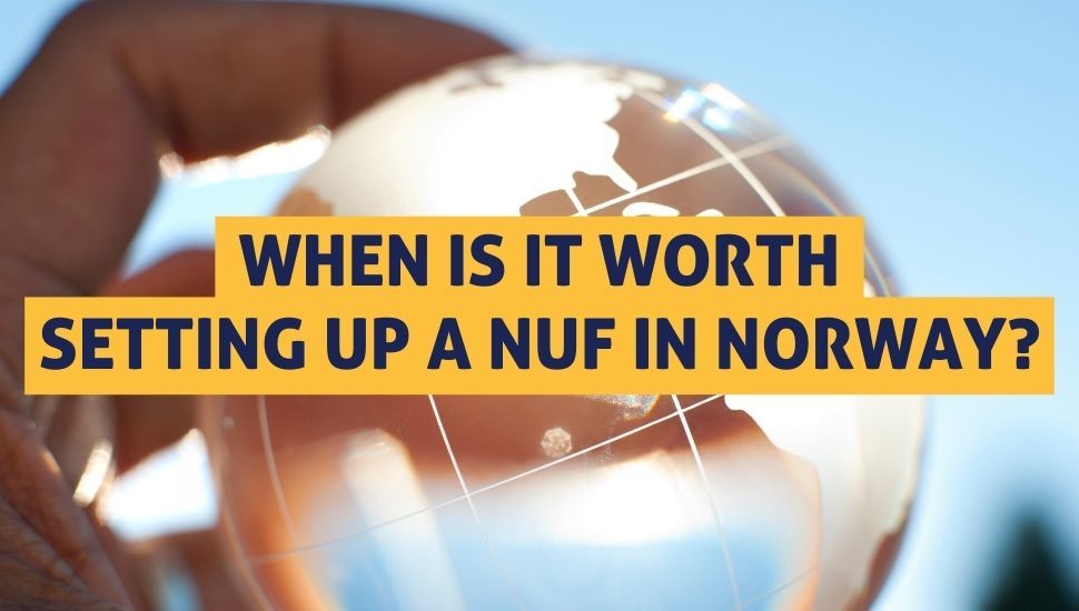 When is it worth setting up a NUF in Norway?