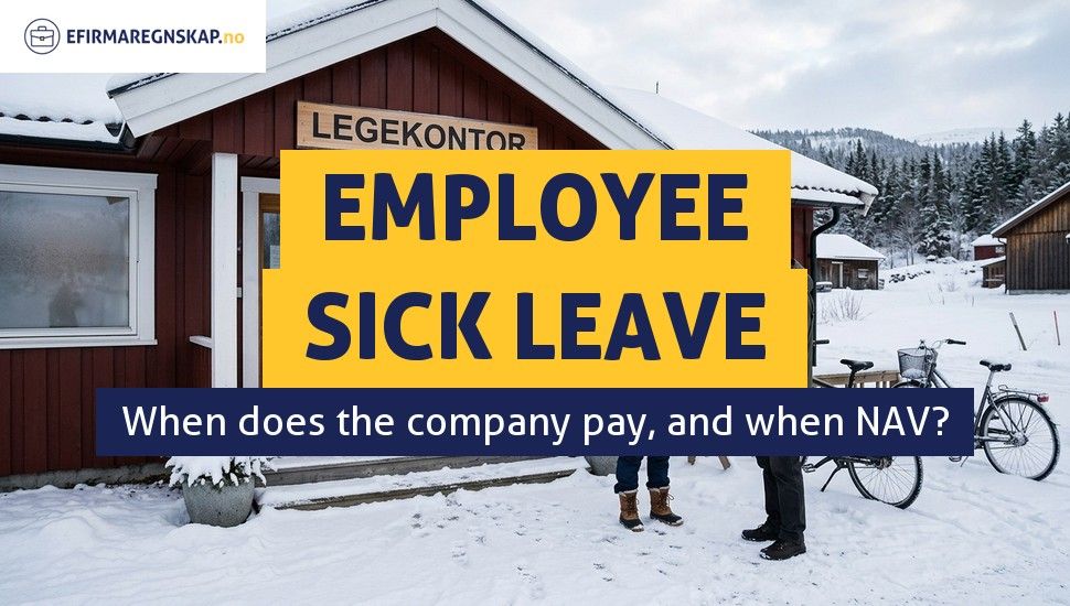 Who pays for an employee's sick leave - the employer or NAV?