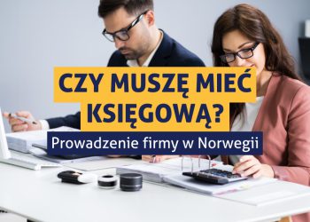 Zdjęcie przedstawiające księgową i księgowego, siedzących przed komputerami w biurze, pracują. Na środku napis: "Czy muszę mieć księgową? Prowadzenie firmy w Norwegii".